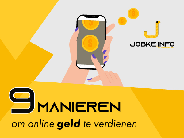 Online Geld Verdienen: 9 Manieren Om Online Geld Te Verdienen - Jobke